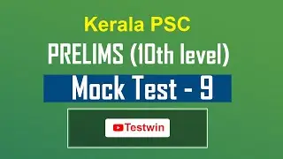Kerala PSC Prelims Mock Test 9 - LDC | LGS | 10th level | Testwin