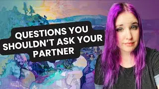 Questions You SHOULDN&rsquo;T ASK YOUR Partner #datingproblems #relationshipadvice #relationship101