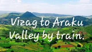 Vizag to Arraku amazing video by train