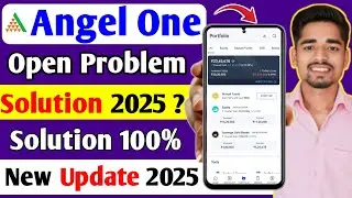 Angel One Trading App Not Opening Problem 2025 | Angel One App Open Nahi Ho Raha | Best Trading App