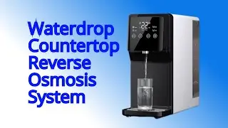Waterdrop Countertop Filter Review || Waterdrop N1 Countertop RO System