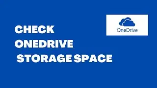 How to Check OneDrive Storage Usage