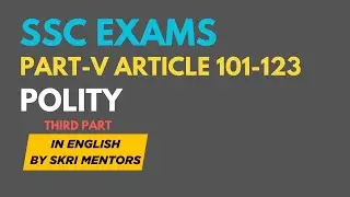 BY SKri MENTORS   PART V OF THE CONSTITUTION   POLITY FOR SSC UPSC EXAMS 2025