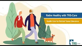 Retire Healthy with TRS Care