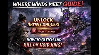 Where Winds Meet - Abyss Conquer Title - VOID KING BOSS - cheese method
