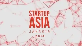 Startup Asia Jakarta 2014 Highlights