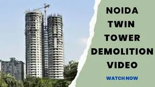 Noida Twin Tower Demolition Video || 2022