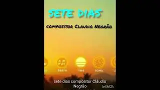 sete dias . compositor Claudio Negrão. 
