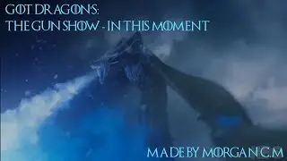 GoT Dragons: In This Moment - The Gun Show