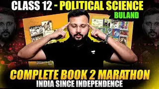 Class 12 Political Science | Complete Book 2 Marathon | Boards Mein Score Boost Yahin Se🔥| Moin Sir