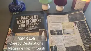 ASMR• Lofi• Soft-spoken• Creepy & Spooky Travel Destinations• Magazine Flip Through 👻