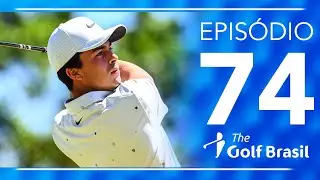 Entrevista exclusiva com Fred Biondi | Epis&oacute;dio 74 | The Golf Brasil