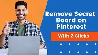 How To Remove A Secret Board On Pinterest | Simple Tips