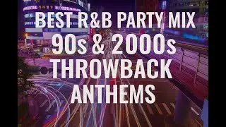 Best R&B Party Mix | Non-Stop 90s & 2000s Throwback Anthems
