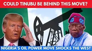 Nigeria&rsquo;s Oil Power Move Stuns the World &ndash; Europe and the U.S. Didn&rsquo;t See This Coming!