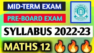 Class 12 Maths ।। mid term exam syllabus 2022-23 ।। Pre board exam 2022 class 12 maths