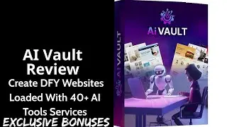 AI Vault Review || Create DFY Websites Loaded With 40+ AI Tools Services || Exclusive Bonuses