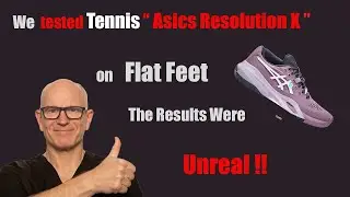 Best Tennis Shoe for Flat Feet & Pronation | Ron McCulloch’s Expert Review of ASICS Resolution X