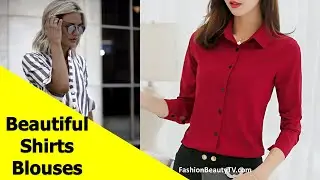 50 Beautiful Shirt and Blouse Designs For Women & Girls S1
