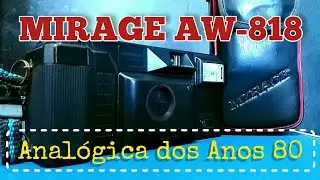 Câmera Analógica MIRAGE AW-818 - Tecnologias do Passado