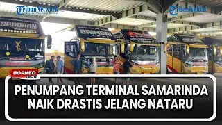 Menjelang Libur Nataru, Lonjakan Penumpang di Terminal Samarinda Mulai Terasa