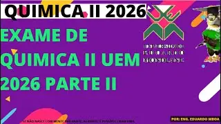 EXAME DE QUIMICA II UEM 2026 PARTE 2
