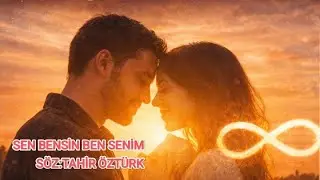 Sen Bensin Ben Senim S&ouml;z:Tahir &Ouml;ZT&Uuml;RK