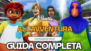 Tutto ciò che devi sapere su The Sims 4 all'avventura!