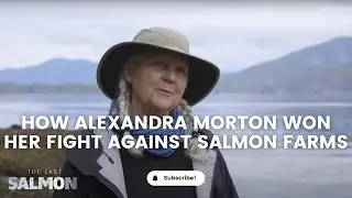 How Alexandra Morton won her fight against salmon farms