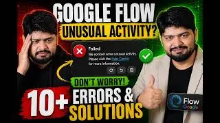 FIX Google Flow “Unusual Activity Detected” Error FAST | 10 Google Flow Errors & Solutions Explained