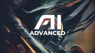 No Human Left Behind: A.I. | Year 1 | Advanced Artificial Intelligence