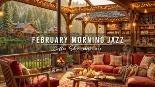 Happy February Morning & Soft Jazz Background Music at Coffee Shop Ambience for Studying, Working