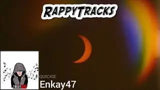 Enkay47 - Quickie (Prod. Trunxks Beatz)