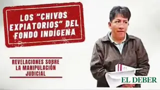 Fondo Ind&iacute;gena: revelaciones de la manipulaci&oacute;n judicial