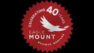 Eagle Mount 40th Anniversary