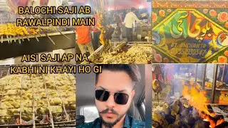 STREET FOOD RAWALPINDI/BALOCHI SAJI IN PINDI  / DHA / BEST SAJI EVER / YA NI KHAYI TO KUCH NI KHAYA.