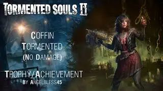 Tormented Souls 2: Coffin Boss Fight (No Damage - Tormented) Video Guide