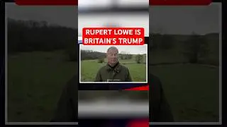 Руперта Лоу прозвали британским Дональдом Трампом после того, как он запустил инициативу Restore ...