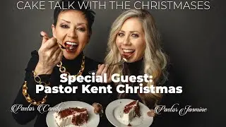Cake Talk Live! | Pastor Kent Christmas and Pastor Jasmine Brady