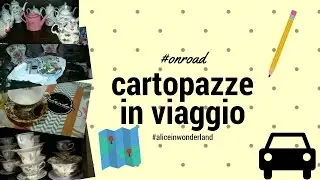 Cartopazze in viaggio! #Alice In Wonderland