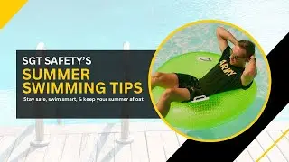 Sgt. Safety's Summer Swimming Tips: Stay Safe, Swim Smart & Keep Your Summer Afloat