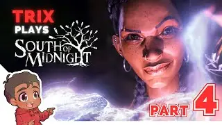 Ninjatrixta Plays: South of Midnight - Part 4