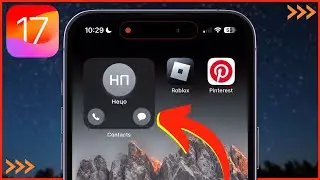 Как включить кнопку &laquo;Вызов&raquo; и &laquo;Сообщение&raquo; в виджете &laquo;Контакты&raquo; на iPhone iOS 17