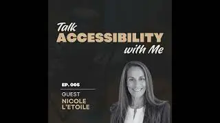 How to Make Online Content Accessible for All - Talk Accessibility with Dr. Nicole L&rsquo;Etoile