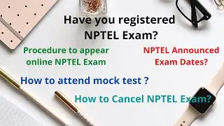 NPTEL Exam Announcement|how to attend mock test|Online Exam | Cancel Exam|Exam at fixed Centers