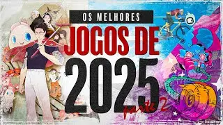 Os Melhores Jogos de 2025 Que Você NÃO JOGOU: Parte 2 - Lado B