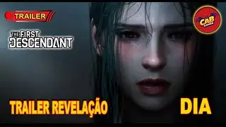 THE FIRST DESCENDANT - TRAILER REVELAÇÃO DIA - ELA ESTÁ VIVA