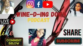Wine-D-ING Down PodCast Aftershow/After Dark 😈😝