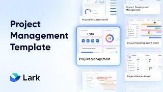 Lark Template | Streamline project management and boost team efficiency