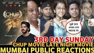 Chup Movie LATE NIGHT Public Reviews | 3RD DAY SUNDAY SHOW | Chup Movie Public Reactions #chup